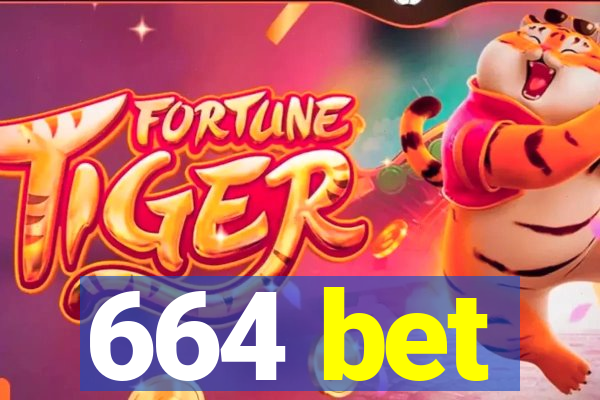 664 bet